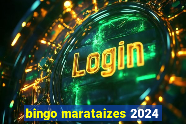 bingo marataizes 2024